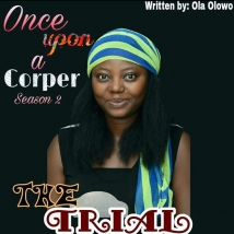 Once Upon a corper season two (The trial)