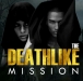 The Deathlike Mission