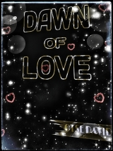 Dawn of Love